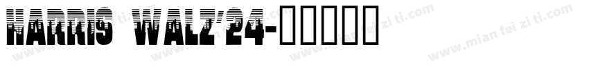 HARRIS WALZ’24字体转换